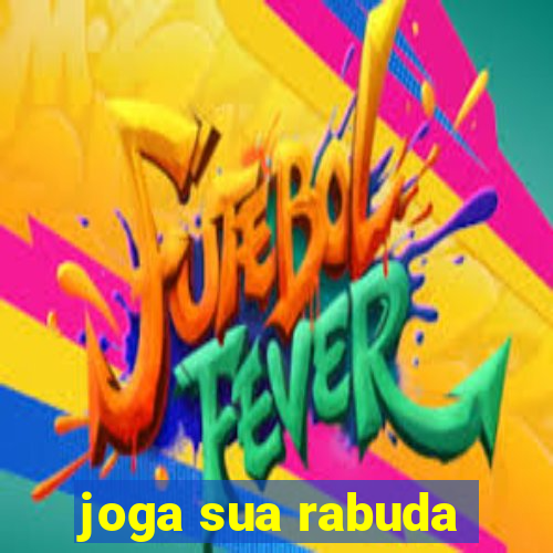 joga sua rabuda